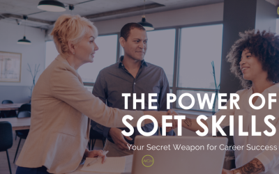 The Power of Soft Skills: Your Secret Weapon for Career Success